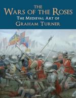 72924 - Turner, G. - Wars of the Roses. The Medieval Art of Graham Turner (The)