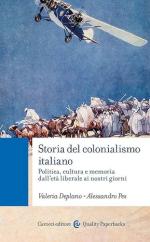 72987 - Deplano-Pes, V.-A. - Storia del colonialismo Italiano. Politica, cultura e memoria dall'eta' liberale ai nostri giorni 