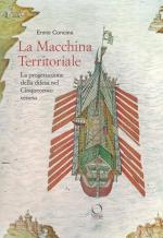 73005 - Concina, E. - Macchina territoriale. La progettazione della difesa nel Cinquecento veneto (La)