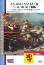 73017 - Cristini, L.S. - Battaglia di Sempach 1386. Il trionfo degli svizzeri sugli Asburgo (La)
