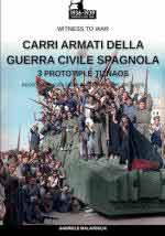 73036 - Malavoglia, G. - Carri armati della Guerra Civile Spagnola Vol 3. Prototipi e Tiznaos