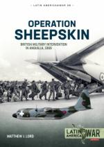 73071 - Lord, M.J. - Operation Sheepskin. British Military Intervention in Anguilla 1969