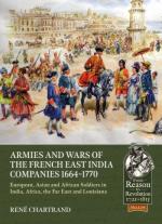 73072 - Carmichael, E. - Armies and Wars of the French East India Companies 1664-1770. European, Asian and African Soldiers in India, Africa, the Far East and Louisiana