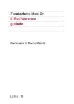 73122 - Fondazione Med-Or,  - Mediterraneo globale (Il)