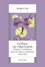 73126 - Calzi, J. - Paese che valga la pena. Il 'Pioniere' e la Resistenza nelle Valli Valdesi e nel Pinerolese 1944-1945 (Un)