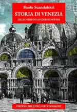 73372 - Scandaletti, P. - Storia di Venezia dalle origini ai giorni nostri