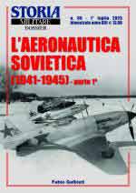73438 - Galbiati, F. - Aeronautica sovietica (1941-1945) Parte 1 (L') - Storia Militare Dossier 80