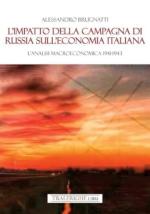 73441 - Brugnatti, A. - Impatto della Campagna di Russia sull'economia italiana. Un'analisi macroeconomica 1941-1943 (L')