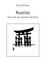 73455 - Di Vasto, E. - Reishiki. Non solo una questione di forma
