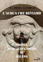 73521 - Breda-Padovan, M.A.-G. - Acqua che beviamo. Storia dell'acquedotto di Milano. Ed a col (L')