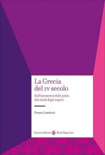 73529 - Landucci, F. - Grecia del IV secolo. Dall'autonomia delle Poleis alla tutela degli imperi (La)