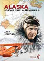 73555 - Jefford, J. - Alaska. Sorvolare la frontiera