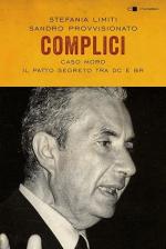 73613 - Limiti-Provvisionato, S.-S. - Complici. Caso Moro. Il patto segreto tra DC e BR