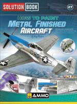 73633 - AAVV,  - Solution Book 27 How to Paint Metal Finished Aircraft