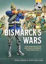 73636 - Hemsen-Hellard, N.-T. - Bismarck's War. Wargaming Rules for the Franco-prussian War 1870-1871