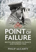 73638 - McCarty, P. - Point of Failure. British Brigadiers in France and Norway 1940