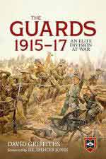 73639 - Griffiths, D. - Guards 1915-17. An Elite Division at War (The)