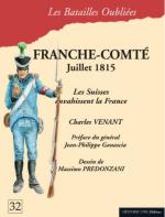 73776 - Venant-Predonzani, C.-M. - Batailles Oubliees 32: Franche-Comte' Juillet 1815. Les Suisses envahissent la France