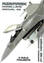 73815 - AAVV,  - Modellers Manual 08: General Dynamics F-16 Viper Vol 1