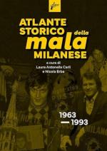 73856 - Carli-Erba, L.A.-N. cur - Atlante storico della mala milanese