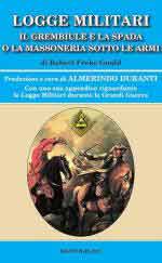 73867 - Gould, F.R. - Logge militari. Il grembiule e la spada o la massoneria sotto le armi
