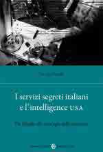 73881 - Petrelli, N. - Servizi segreti italiani e l'intelligence USA. Da Gladio alla strategia della tensione (I)