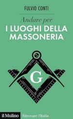 73884 - Conti, F. - Andare per i luoghi della Massoneria