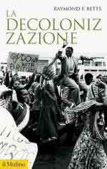 73912 - Betts, R.F. - Decolonizzazione (La)