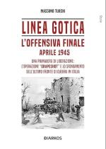 73917 - Turchi, M. - Linea Gotica. L'offensiva finale. Aprile 1945
