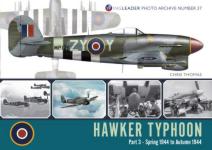 73922 - Thomas, C. - Wingleader Photo Archive 37 Hawker Typhoon Part 3: Spring 1944 to Autumn 1944
