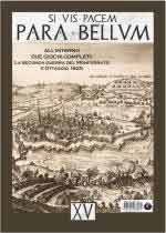 73926 - AAVV,  - Si Vis Pacem Para Bellum 15 - La seconda Guerra del Monferrato e Ottaggio 1625