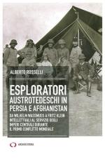 73935 - Rosselli, A. - Esploratori austrotedeschi in Persia e Afghanistan