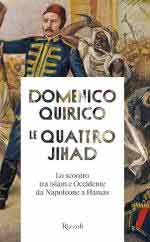 73942 - Quirico, D. - Quattro Jihad. Lo scontro tra Islam e Occidente da Napoleone a Hamas (Le)