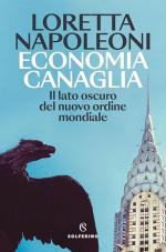 73958 - Napoleoni, L. - Economia canaglia. Il lato oscuro del nuovo ordine mondiale