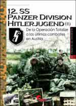 73969 - Afiero, M. - Imagenes de Guerra 33: 12. SS Panzer Hitlerjuegend Vol 2. De la Operacion Totalize a los ultimos combates en Austria