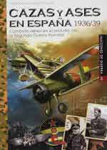 73972 - Martinez Canales, F. - Imagenes de Guerra 40: Cazas y ases en Espana. 1936/39: Combate aereo en el preludio de la Segunda Guerra Mundial