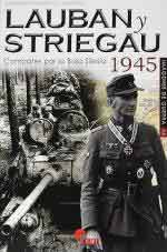 73976 - Gil Martinez, E.M. - Imagenes de Guerra 44: Lauban y Striegau 1945. Combates por la Baja Silesia 1945
