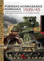 73979 - Gil Martinez, E. - Imagenes de Guerra 47: Fuerzas acorazadas rumanas 1939-45. Fuerzas acorazadas de los paises aliados de Alemania en la 2a Guerra Mundial