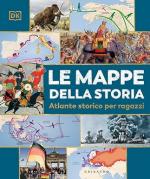 74088 - AAVV,  - Mappe della storia. Atlante storico per ragazzi (Le)