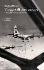 74146 - Overy, R.J. - Pioggia di distruzione. Tokyo, Hiroshima e la bomba