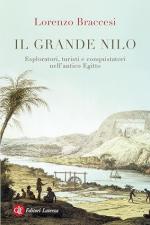 74158 - Braccesi, L. - Grande Nilo. Esploratori, turisti e conquistatori nell'Antico Egitto (Il)
