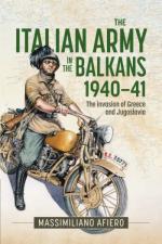 74173 - Afiero, M. - Italian Army in the Balkans 1940-41. The invasion of Greece and Jugoslavia (The)