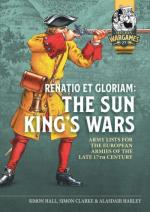 74177 - Hall-Clarke-Harley, S.-S.-A. - Renatio et Gloriam. The Sun King's Wars. Army Lists for the European Armies of the late 17th Century