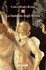 74192 - Russo, C.M. - Bastarda degli Sforza (La)