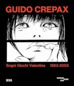 74198 - Bignotti-Fiz, I.A. Cur - Guido Crepax. Sogni Giochi Valentina 1953-2003