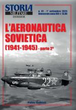 74228 - Galbiati, F. - Aeronautica sovietica (1941-1945) Parte 2 (L') - Storia Militare Dossier 81