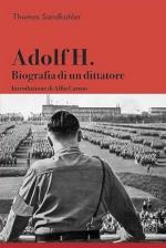 74239 - Sandkuehler, T. - Adolf H. Biografia di un dittatore