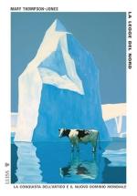 74248 - Thompson Jones, M. - Legge del nord. La conquista dell'Artico e il nuovo dominio mondiale (La)