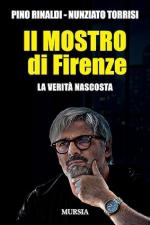 74252 - Rinaldi-Torrisi, P.-N. - Mostro di Firenze. La verita' nascosta (Il)