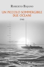 74254 - Bajano, R. - Piccolo sommergibile due oceani 1941 (Un)
